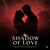 Shadow of Love