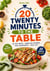 20 Minutes To The Table