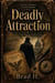Deadly Attraction