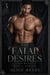 The Fatal Desires Mafia Series, 3 Books in One! - The Fatal Desires, #0