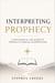 Interpreting Prophecy