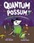 Quantum Possum: The Cosmic Taco of Possumbilities - Quantum Possum: Neurodivergence-Affirming, Eco-Friendly, Middle Grade Graphic Novels, #1