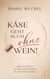 Käse geht auch ohne Wein! - Über Alkohol, Scham und den Weg in ein freies Leben