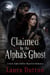 Claimed by the Alpha’s Ghost - A dark Alpha Shifter Rejection Romance, #1