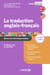 La traduction anglais-français - Manuel de traductologie pratique : licences, masters, prépas