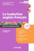 La traduction anglais-français - Manuel de traductologie pratique : licences, masters, prépas