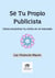 Sé Tu Propio Publicista - PH1N1X Frame