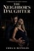 The Neighbor's Daughter: An Older Man Younger Woman Age Gap Romance - Forbidden Desires