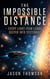 The Impossible Distance: Every Light-Year Leads Deeper Into Yesterday