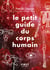 Le Petit guide du corps humain