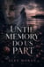 Until Memory Do Us Part - The Love and Damage Series, #9