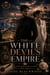 The White Devil's Empire - The White Crown Syndicate, #3