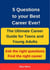 5 Questions to your Best Career Ever: The Ultimate Career Guide for Teens and Young Adults