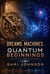 Dreams, Machines and Quantum Beginnings - The Quantum Convergence, #1