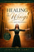 Healing in His Wings: A 100-Days Devotional - Healing in His Wings, #2