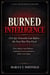 Burned Intelligence: CIA Spy Networks Lost Before the First Shot Was Fired