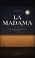 LA MADAMA