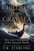 The Children of the Gray Sea: The Lost Civilization of the Ancient North
