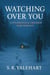 Watching Over You: A Psychological Obsession Dark Romance