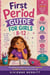 First Period Guide for Girls  8-12: Everything a Teen Girl Needs to Know About Puberty, Periods and Grow Up with Confidence