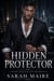 Hidden Protector: A Second Chance Billionaire Romance - Blackwood Empires, #1