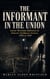 The Informant in the Union: Labour Movement Infiltration by Domestic Intelligence Services from 1900 to 1980