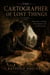 The Cartographer Of Lost Things