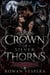 CROWN OF SILVER THORNS - A Royal Shifter Paranormal Werewolf Romance with Court Intrigue