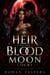 HEIR TO THE BLOOD MOON COURT - A Dark Court Paranormal Werewolf Romance of Forbidden Mates