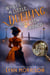 What's A Little Duelling Between Friends - Etty and Tris Victorian Mysteries, #2