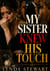 My Sister Knew His Touch - Marriage Cheating Husband with Sister 2nd Chance at Love