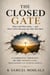 The Closed Gate: Why God Shut Eden—and How Christ Became the Only Way Back