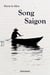 Song Saigon - Indochine 1938-1948