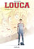 Louca - Tome 13 - Finale (Partie 1)