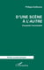 D’une scène à l’autre - Conscient / inconscient
