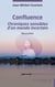 Confluence - Chroniques sensibles d’un monde incertain - Nouvelles