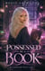 Possessed By A Book - Spencer West Case, #1
