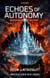 Echoes of Autonomy - when machine betray