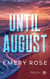 Until August - Love & Chaos #3
