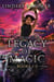 Legacy of Magic Box Set (Books 1-3) - Legacy of Magic, #0