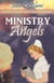 Ministry of Angels: A Novel of Hope and Restoration in WWII - The Anna Donovan Novels, #2