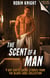 The Scent of a Man: 9 Gay Erotic Short Stories from the Black Label Collection