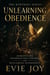 Unlearning Obedience - The Kintsugi Series, #3