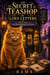 THE SECRET TEASHOP OF LOST LETTERS - Cozy Fantasy of Magic, Healing, Hidden Letters, and an Extraordinary Orange Cat, #2