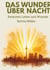 Das Wunder über Nacht: Roman nach einer wahren Geschichte | Der große Bestseller - Zwischen Leben und Wunder: Roman. »Eine einzigartige Lektion über das Leben. Voller Erfahrung und Aufrichtigkeit!«