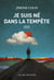 Je suis né dans la tempête