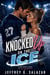 Knocked Up on the Ice - A One-Night Stand, Surprise Pregnancy Hockey Romance