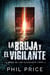 La Bruja y El Vigilante - La Serie de los Olvidados, #3