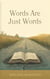 Words Are Just Words