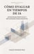 CÓMO EVALUAR EN TIEMPOS DE IA Rediseñar la evaluación cuando el producto final ya no demuestra comprensión - Educación en la era de la IA, #2